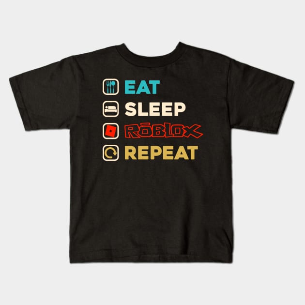 Eat Sleep Roblox Repeat Roblox Gamer Kids T-Shirt by paveldmit